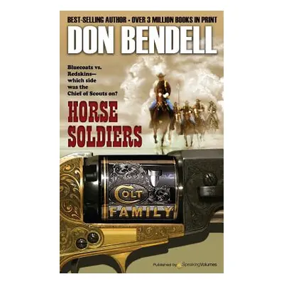 "Horse Soldiers" - "" ("Bendell Don")