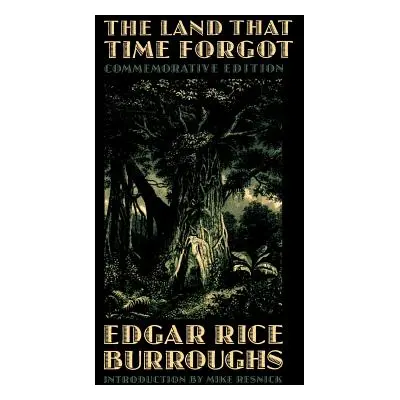 "The Land That Time Forgot" - "" ("Burroughs Edgar Rice")