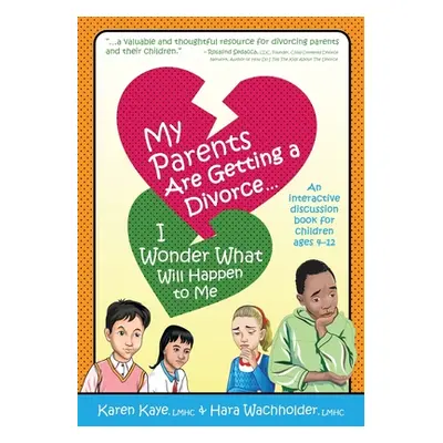 "My Parents Are Getting A Divorce... I Wonder What Will Happen To Me." - "" ("Kaye Karen")