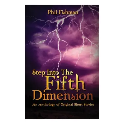 "Step Into The Fifth Dimension" - "" ("Fishman Philip")