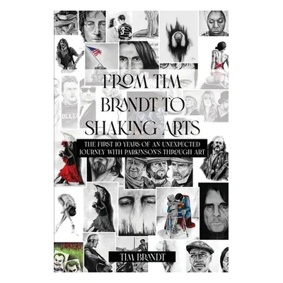 "From Tim Brandt to Shaking Arts: The first 10 years of an unexpected journey with Parkinson's t