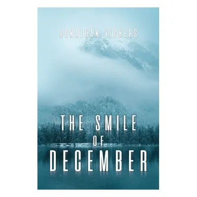 "The Smile of December" - "" ("Vickers Jonathan")