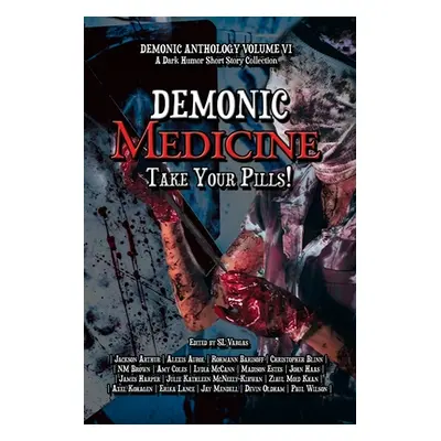 "Demonic Medicine: Take Your Pills!" - "" ("4 Horsemen Publications")