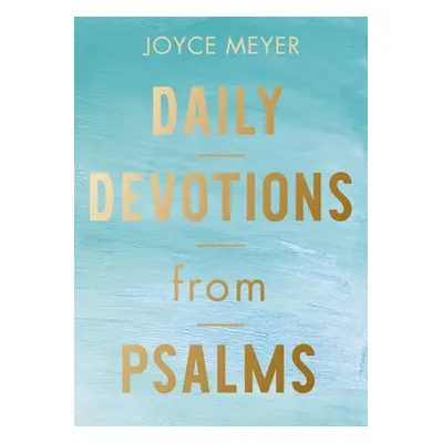 "Daily Devotions from Psalms: 365 Daily Inspirations" - "" ("Meyer Joyce")