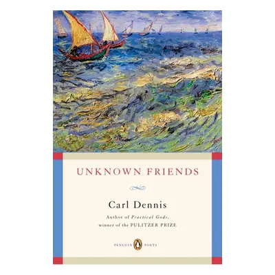 "Unknown Friends" - "" ("Dennis Carl")