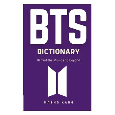 "BTS Dictionary: Behind the Music and Beyond" - "" ("Kang Maeng")