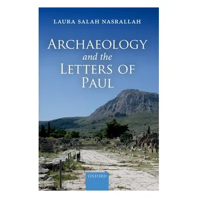 "Archaeology and the Letters of Paul" - "" ("Nasrallah Laura Salah")