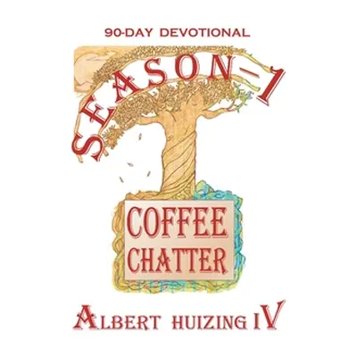 "Coffee Chatter: Season - 1" - "" ("Huizing Albert IV")