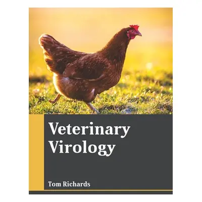 "Veterinary Virology" - "" ("Richards Tom")