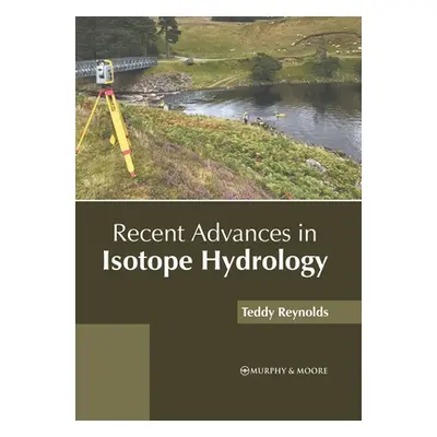 "Recent Advances in Isotope Hydrology" - "" ("Reynolds Teddy")