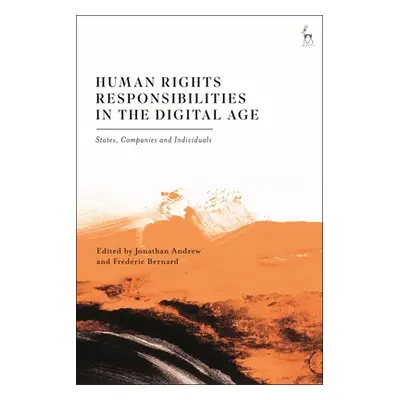 "Human Rights Responsibilities in the Digital Age: States, Companies and Individuals" - "" ("And