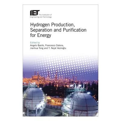 "Hydrogen Production, Separation and Purification for Energy" - "" ("Basile Angelo")