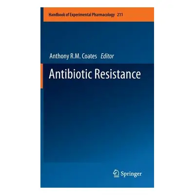 "Antibiotic Resistance" - "" ("Coates Anthony R. M.")