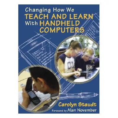 "Changing How We Teach and Learn with Handheld Computers" - "" ("Staudt Carolyn")