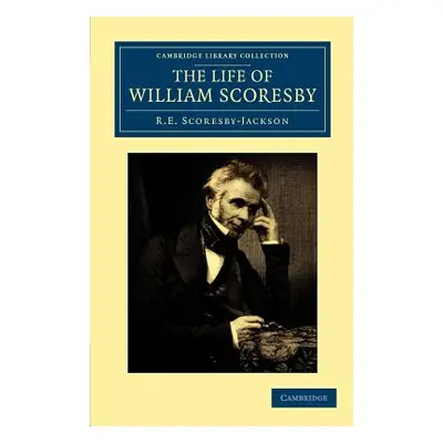 "The Life of William Scoresby" - "" ("Scoresby-Jackson R. E.")