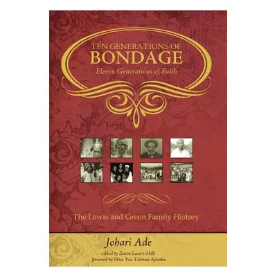 "Ten Generations of Bondage: Eleven Generations of Faith" - "" ("Ade Johari")