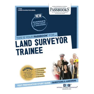 "Land Surveyor Trainee (C-3030): Passbooks Study Guide" - "" ("Corporation National Learning")