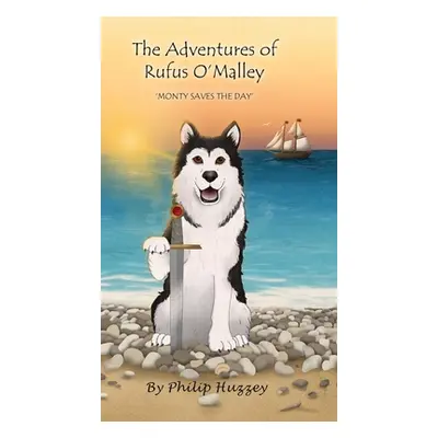 "The Adventures of Rufus O'Malley - Monty Saves The Day" - "" ("Huzzey Philip")