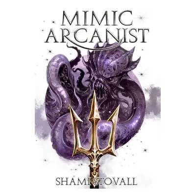 "Mimic Arcanist" - "" ("Stovall Shami")