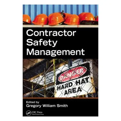 "Contractor Safety Management" - "" ("Smith Gregory W.")