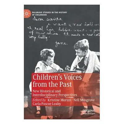 "Children's Voices from the Past: New Historical and Interdisciplinary Perspectives" - "" ("Moru