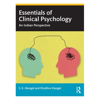 "Essentials of Clinical Psychology: An Indian Perspective" - "" ("Mangal S. K.")