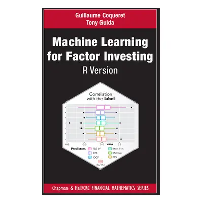 "Machine Learning for Factor Investing: R Version: R Version" - "" ("Coqueret Guillaume")