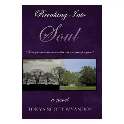 "Breaking Into Soul" - "" ("Scott Wyandon Tonya")