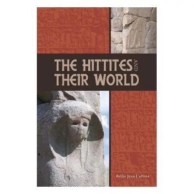 "The Hittites and Their World" - "" ("Collins Billie Jean")