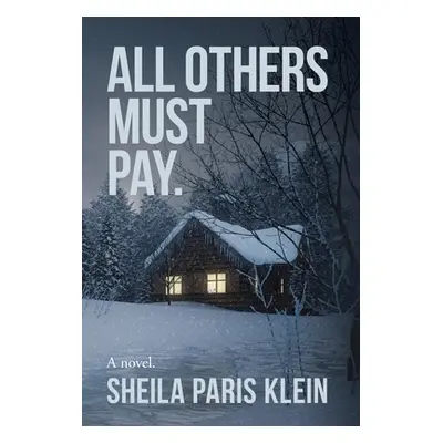 "All Others Must Pay." - "" ("Klein Sheila Paris")