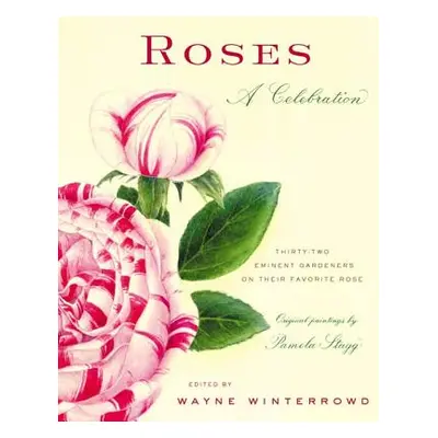 "Roses: A Celebration" - "" ("Winterrowd Wayne")