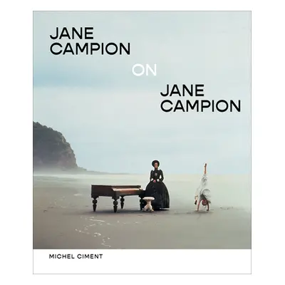 "Jane Campion on Jane Campion" - "" ("Ciment Michel")