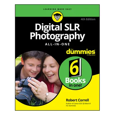 "Digital Slr Photography All-In-One for Dummies" - "" ("Correll Robert")