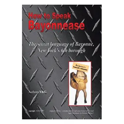 "How to Speak Bayonnease" - "" ("V Elizabeth Marie Granite and Gary Will")