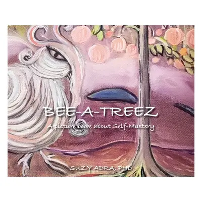 "Bee A Treez" - "" ("Adra Suzy")