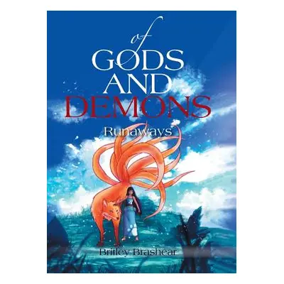 "Of Gods and Demons: Runaways" - "" ("Brashear Britley")