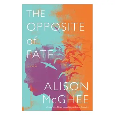 "The Opposite of Fate" - "" ("McGhee Alison")