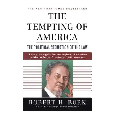 "The Tempting of America" - "" ("Bork Robert H.")