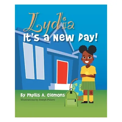 "Lydia It's a New Day!" - "" ("Clemons Phyllis a.")