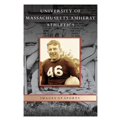 "University of Massachusetts Amherst Athletics" - "" ("Sullivan Steven R.")