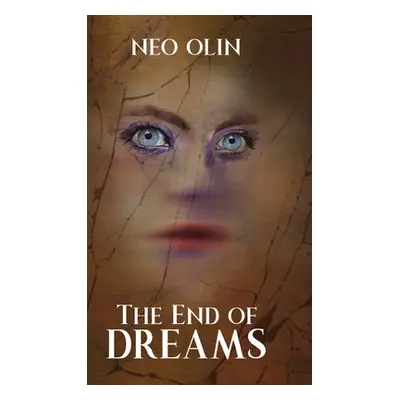 "The End of Dreams" - "" ("Olin Neo")