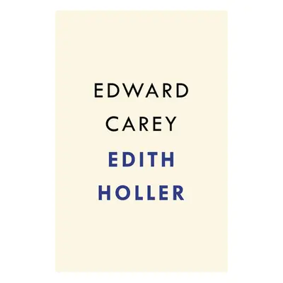 "Edith Holler" - "" ("Carey Edward")