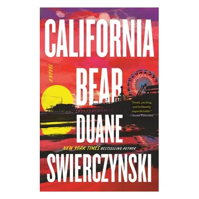 "California Bear" - "" ("Swierczynski Duane")