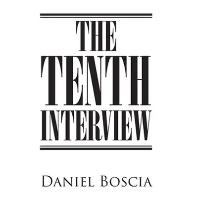 "The 10th Interview" - "" ("Boscia Daniel")