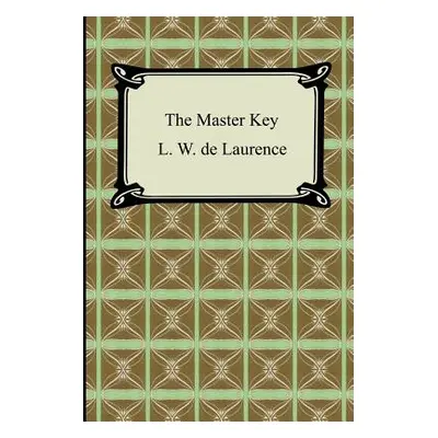 "The Master Key" - "" ("De Laurence L. W.")