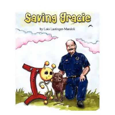 "Saving Gracie" - "" ("Lastinger-Mandoli Lois")