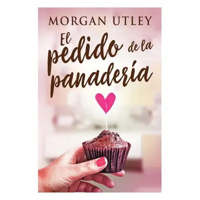 "El pedido de la panadera" - "" ("Utley Morgan")