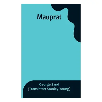 "Mauprat" - "" ("Sand George")