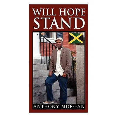 "Will Hope Stand" - "" ("Morgan Anthony")