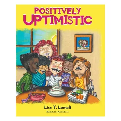 "Positively UPtimistic" - "" ("Lomeli Lisa Y.")